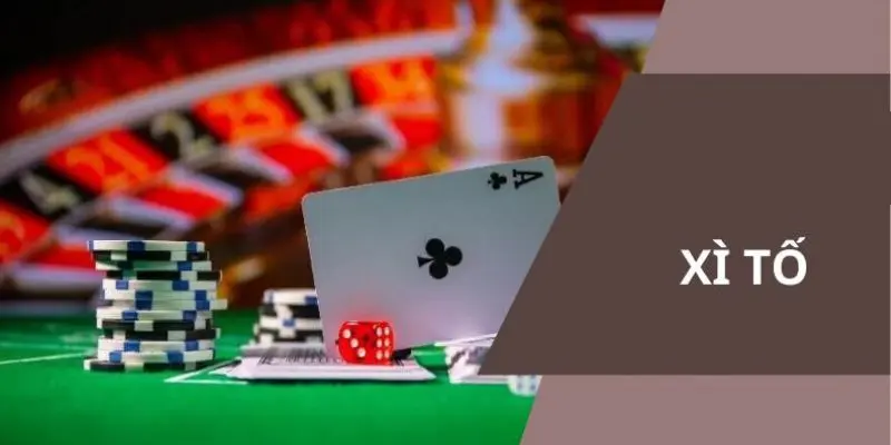 Cách Chơi Xì Tố - Chìa Khoá Nâng Cao Trải Nghiệm Tại Go8