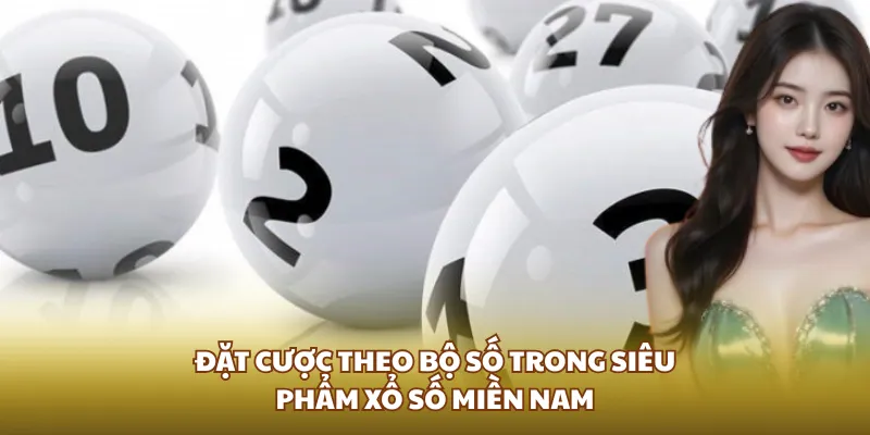 Xổ Số Miền Nam GO8 - Cơ Hội Trúng Thưởng Hấp Dẫn Mỗi Ngày 3 Đặt cược theo bộ số trong siêu phẩm Xổ số miền Nam