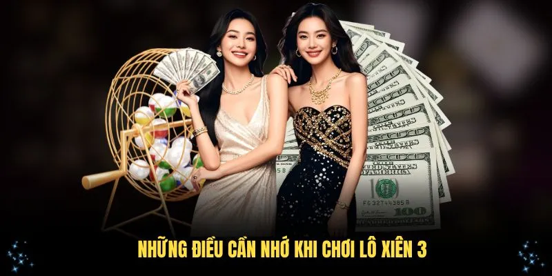 Lô Xiên 3 - Phương Thức Dự Đoán Số Hấp Dẫn Tại GO88 4 Những điều cần nhớ khi chơi lô xiên 3