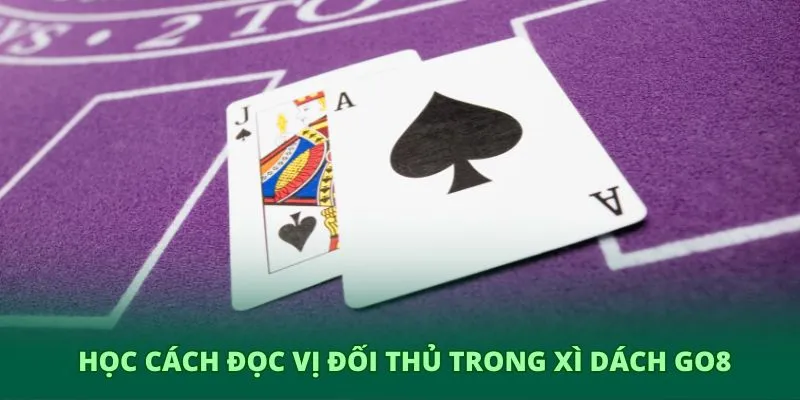 Xì dách GO8 – Trải nghiệm giải trí chiến thuật đỉnh cao 4 Học cách đọc vị đối thủ trong xì dách GO8