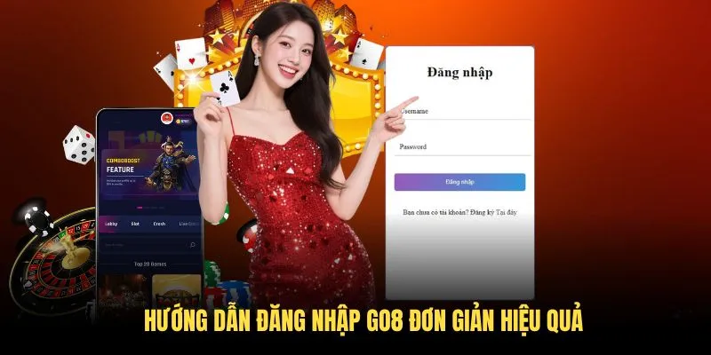 Hướng Dẫn Đăng Nhập GO8 Đơn Giản Hiệu Quả Cho Tân Thủ 2026 1 Hướng Dẫn Đăng Nhập GO8 Đơn Giản Hiệu Quả Cho Tân Thủ 2025