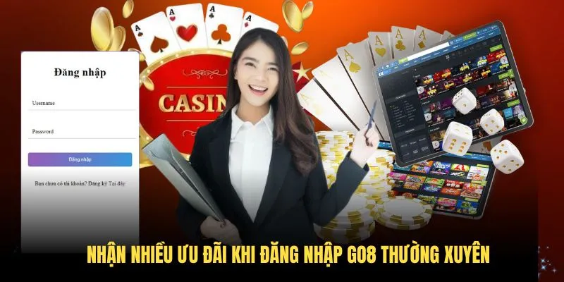 Hướng Dẫn Đăng Nhập GO8 Đơn Giản Hiệu Quả Cho Tân Thủ 2026 4 Nhận nhiều ưu đãi khi đăng nhập GO8 thường xuyên