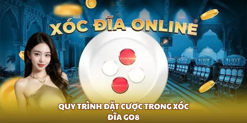 Xóc Đĩa GO8 - Trải Nghiệm Đẳng Cấp Mới Trong Giới Giải Trí 4 Quy trình đặt cược trong Xóc Đĩa GO8
